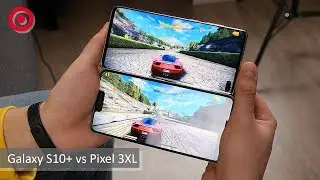 Galaxy S10+ против Google Pixel 3 XL / Чей флагман 