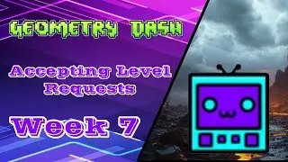 ACCEPTING LEVEL REQUESTS | GEOMETRY DASH (12/13/25)