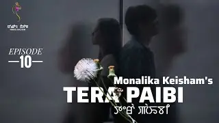 TERA PAIBI ~ Epi. 10 ~ Rinda | Monalika Keisham