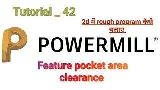 Feature pocket area clearance _ Powermill Autodesk