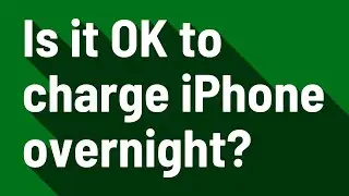 Is it OK to charge iPhone overnight?