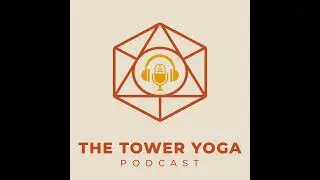 Ep1 | Tower Yoga: The Origin Story