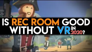Is Rec Room Good Without VR In 2020?