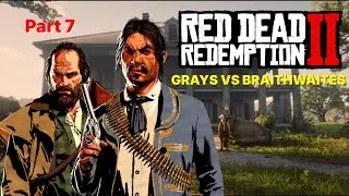 Red Dead Redemption 2 Part 7 - GRAYS VS BRAITHWAITES (No Commentary)