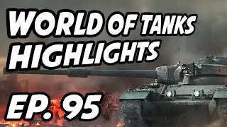 World of Tanks Daily Highlights | Ep. 95 | Orzanel, G1deon, panpeacemaker, Schockisch, PizzaMyWay