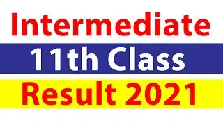 11th Class Result 2021, Inter Part 1 Result, All Boards Result 2021, Class 11 Result 2021