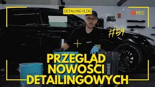 DV#58 - co nowego w detailingowym świecie? | FX Protect, CARPRO, SWAG, Cleantle, Royal Pads, Blend