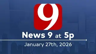 News 9 at 5p (Full Newscast) | January 27, 2026