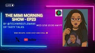 WWE Raw and SmackDown recaps and reactions | Chat and Chill | The Mimi Morning Show EP23