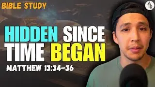The Hidden Message Underneath EVERY Parable of Jesus | Matthew 13:34-36