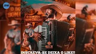 EDYR VAQUEIRO REPERT&Oacute;RIO NOVO 2025 O BOM DOS BOM CHEGOU 