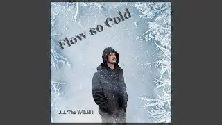 Flow so Cold
