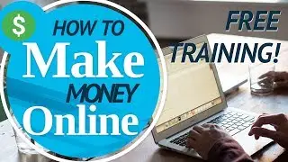 How To Make Money Online Fast in 2019 | Free Training