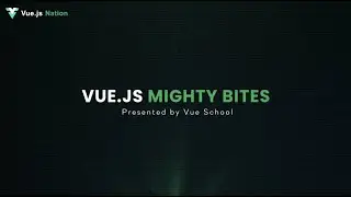 Script Setup by Debbie O'Brien: Vue.js Nation 2022 Mighty Bites