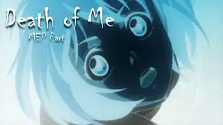 Death of Me (mep part for FableSecrets)
