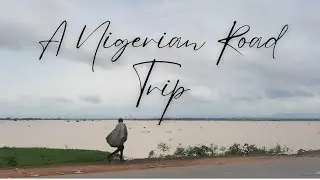 TRAVEL VLOG/ROAD-TRIPPING TO IDAH/LOKOJA AND AJAOKUTA/YETUNDE ADEJO