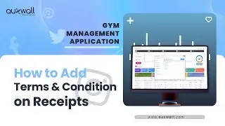 How to Add Terms and Conditions on Receipts | Auxwall Gym Management Tutorial