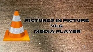 Update on How to enable picture in picture for VLC media player