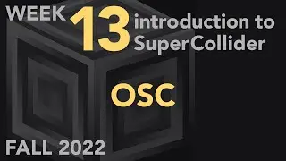 Open Sound Control - Week 13 Fall 2022 MUS 499C - Intro to SuperCollider