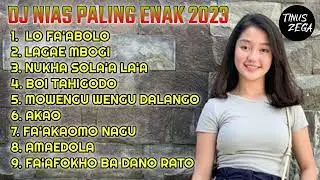DJ NIAS LO FA'ABOLO NONSTOP SLOW BASS REMIX TERBARU 2023