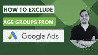 Age Group EXCLUSION Hacks to Boost Your Google Ads ROI