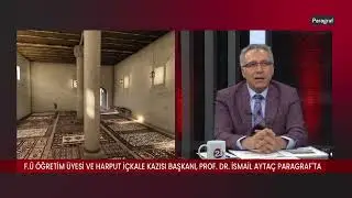 Harput Kalesi'ndeki Gizemler /  Prof.Dr. İsmail Aytaç / Harput İçkale Kazı Başkanı