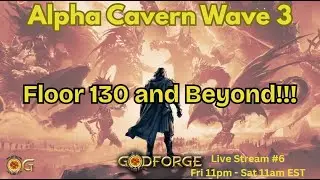Alpha Cavern of Chaos Wave 3 - Floor 130+!!!