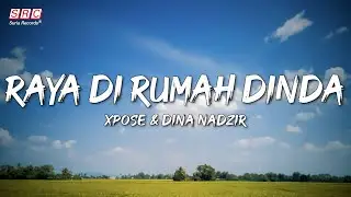 XPOSE & Dina Nadzir - Raya Di Rumah Dinda (Lyrics Video) #ambikmoodraya #raya2026 #taksabarnakraya