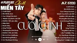 CƯỚI CHÍNH & EM NHẮC ANH | NAL - NANALIU [ PLAY LIST LOFI SPEED UP ] Viral hot nhất TikTok 2025