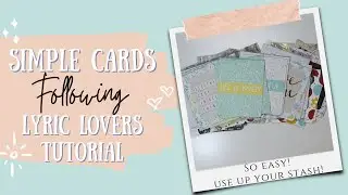 Simple Cards Following @lyriclovercrafts Tutorial