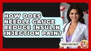 How Does Needle Gauge Reduce Insulin Injection Pain? - Diabetes Daily Digest