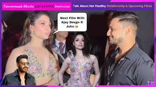 Tamannaah Bhatia Talk About Her Upcoming Films With Ajay Devgn, John Abraham & On Her Relationships