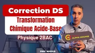 Correction du Devoir Surveill&eacute; Physique-Chimie 2BAC &ndash; Partie Transformation Chimique Acide-Base
