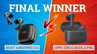  boAt Airdopes 313 vs Oppo Enco Buds 3 Pro 🔥 Best TWS for Music & Gaming⚡️