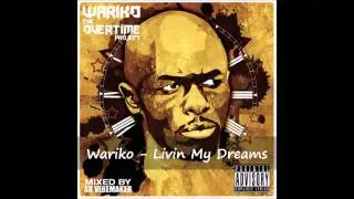 Wariko - Livin My Dreams