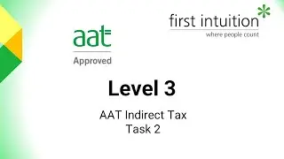 AAT Level 3 Indirect Tax Revision Class Task 2