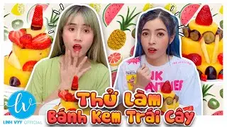 Thử Làm Bánh Kem Trái Cây Độc Lạ I Linh Vyy Official
