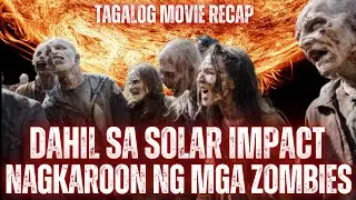 Dahil sa solar impact nagkaroon ng mga ZOMBIES | Tagalog Movie recap