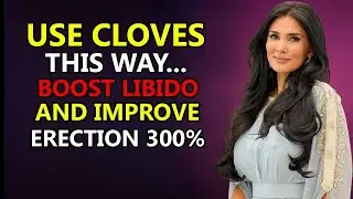 Use Cloves This Way &mdash; Boost Libido 300% & Blood Flow Naturally Even After 60! | Dr. Rachael Ross