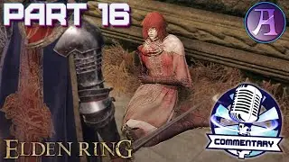 Elden Ring Playthrough Episode 16 - Overtaken by Rot! (With Commentary)