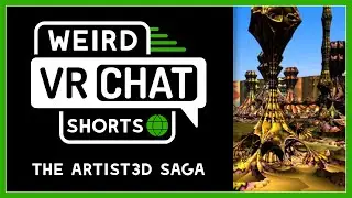 Weird VRChat #Shorts - The Artist3D Saga