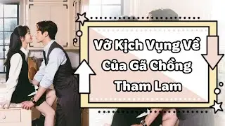 Truyện Audio | Vở Kịch Vụng Về Của Gã Chồng Tham Lam | An Bình Audio
