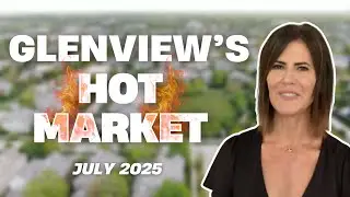 Glenview Real Estate Market Update | July 2025 Home Prices & Trends
