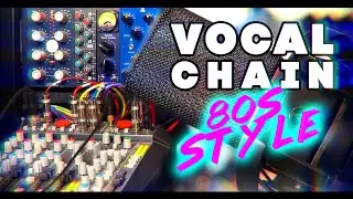 How to set up a vocal chain - 80s style | Software and hardware tutorial/workflow