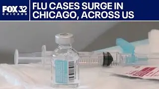 Flu cases surging nationwide and in Chicago area