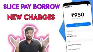 Slicepay Borrow New Charges....