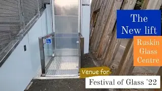 Countdown [1 day] to the Festival of glass - New lift at The Ruskin Glass Centre