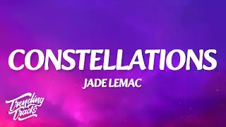 Jade LeMac - Constellations (Lyrics) Piano Version