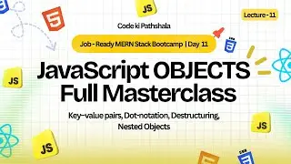 🔴 LIVE: JavaScript Objects Masterclass for MERN Stack | Keys, Values, Nested Objects, Real Use Cases