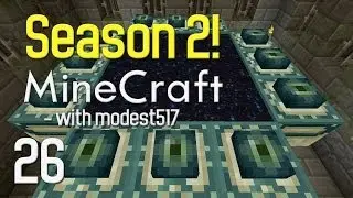 Minecraft With Modest517! - S2 EP26 - Onward To The End!